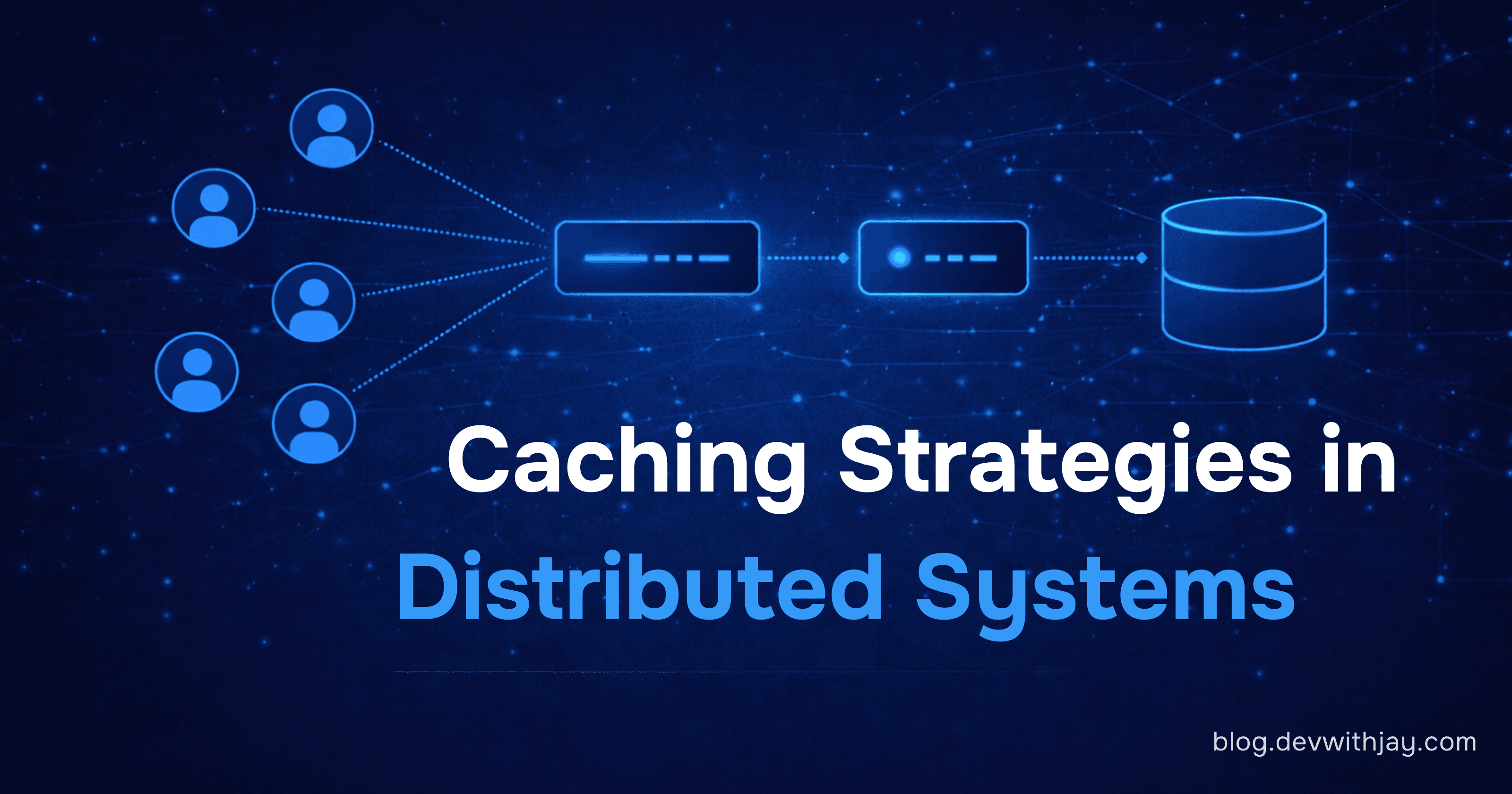 Cache Strategies in Distributed Systems